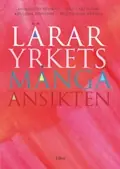 Läraryrkets många ansikten